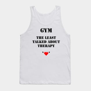GYM !! the least talked about therapy Tank Top